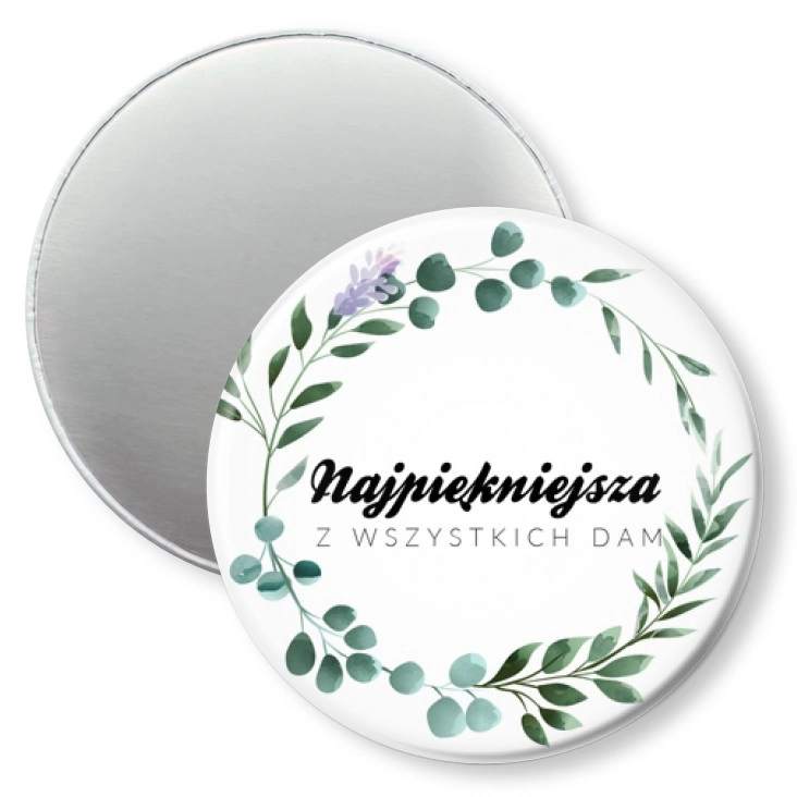 przypinka magnes Najpiękniejsza z wszystkich dam
