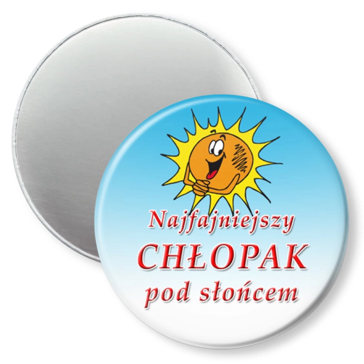 przypinka magnes Najfajniejszy Chłopak pod Słońcem