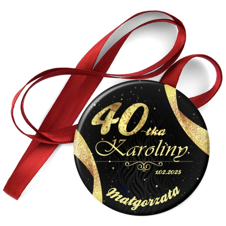 przypinka medal 40 urodziny Karoliny
