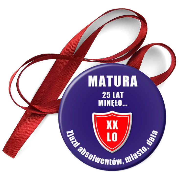 przypinka medal Matura 25 lat minęło zjazd absolwentów
