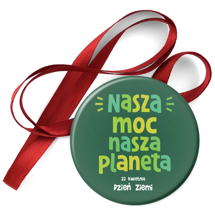 przypinka medal Nasza moc, nasza planeta