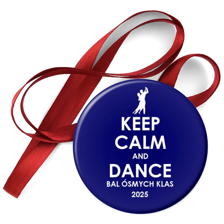 przypinka medal Bal Ósmych Klas keep calm and dance