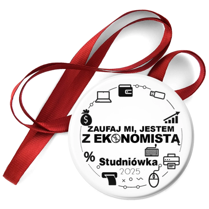 przypinka medal Studniówka biała zaufaj mi jestem z Ekonomistą