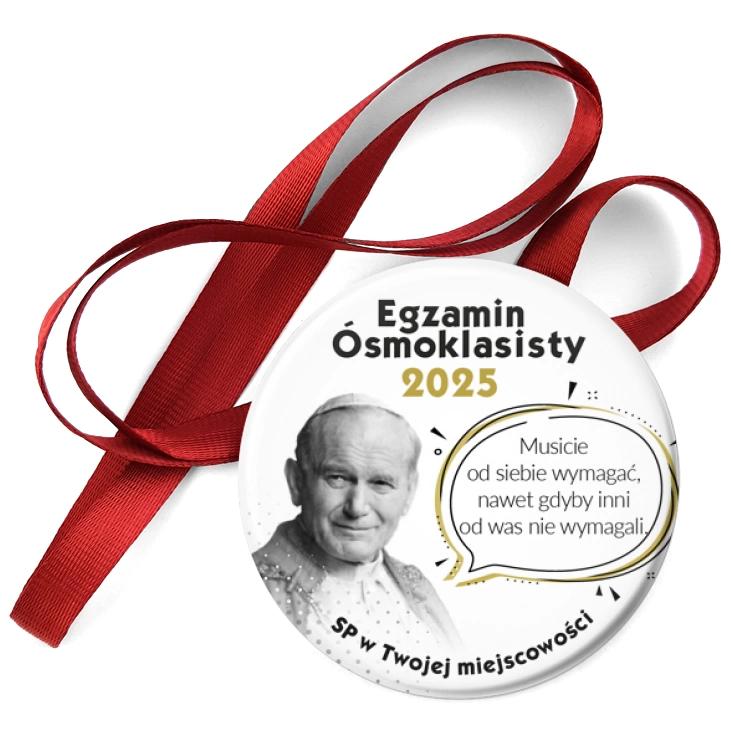 przypinka medal Egzamin Ósmoklasisty z Janem Pawłem II