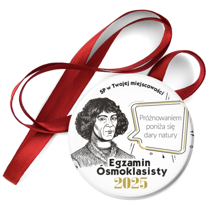 przypinka medal Egzamin Ósmoklasisty z Mikołajem Kopernikiem