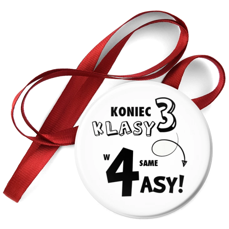 przypinka medal Koniec 3 klasy w 4 same asy