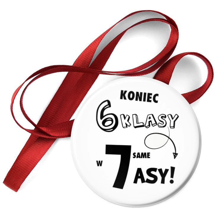 przypinka medal Koniec 6 klasy w 7 same asy