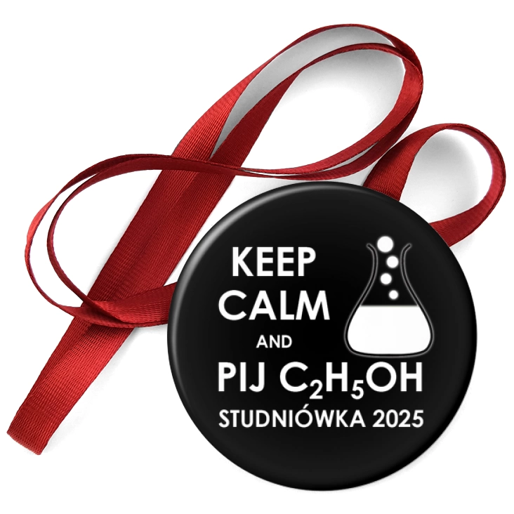 przypinka medal Studniówka keep calm and pij C2H5OH czarna