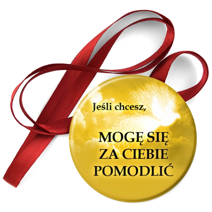 przypinka medal Mogę się za Ciebie pomodlić