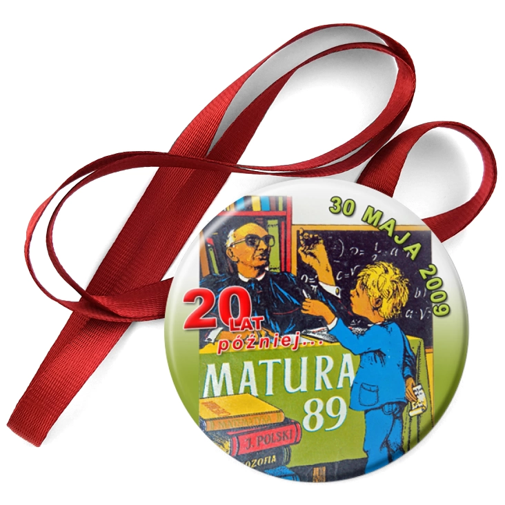 przypinka medal Matura `89 - 20 lat później...