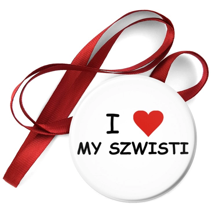 przypinka medal I love my szwisti