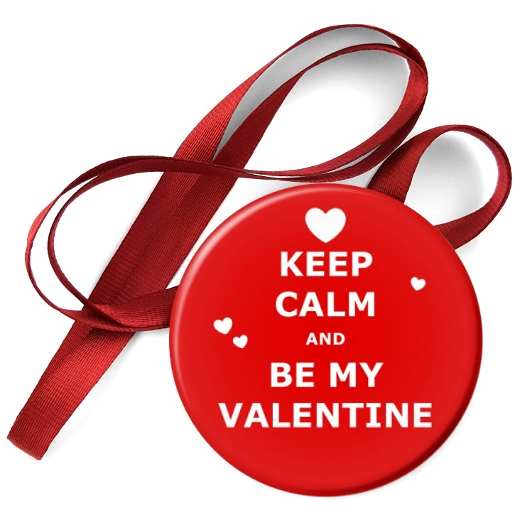 przypinka medal Keep calm and be my Valentine