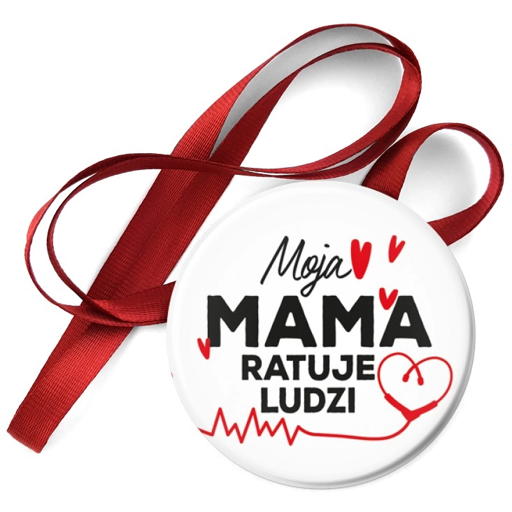 przypinka medal Moja mama ratuje ludzi