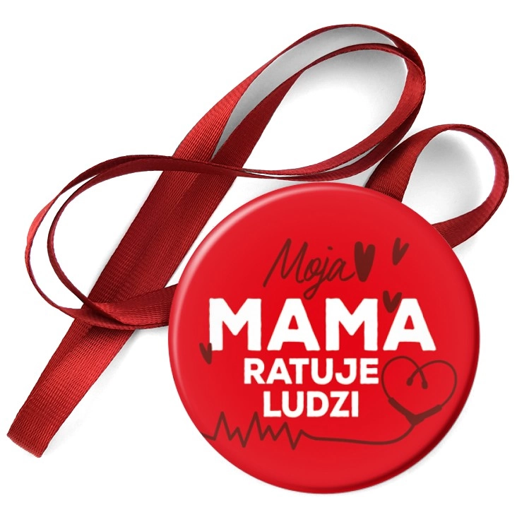 przypinka medal Moja mama ratuje ludzi