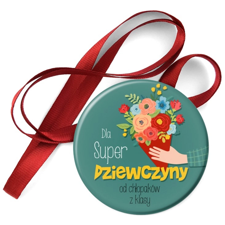 przypinka medal Dla Super Dziewczyny bukiet