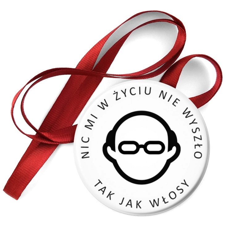 przypinka medal Nic mi w życiu nie wyszło