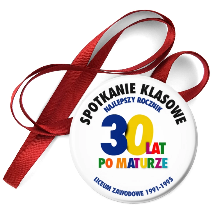 przypinka medal Spotkanie 30 lat po maturze Liceum Zawodowe