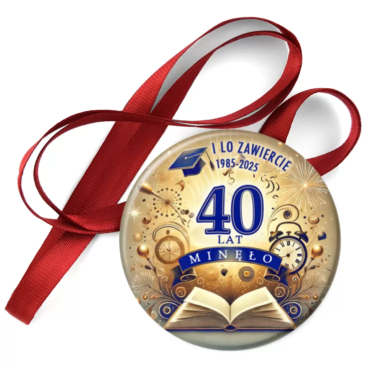 przypinka medal Spotkanie 40 lat po maturze I LO Zawiercie