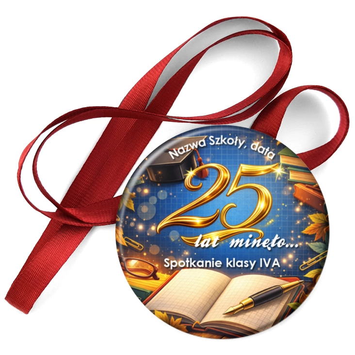 przypinka medal Spotkanie klasowe 25 lat minęło