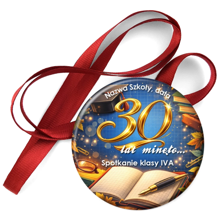 przypinka medal Spotkanie klasowe 30 lat minęło
