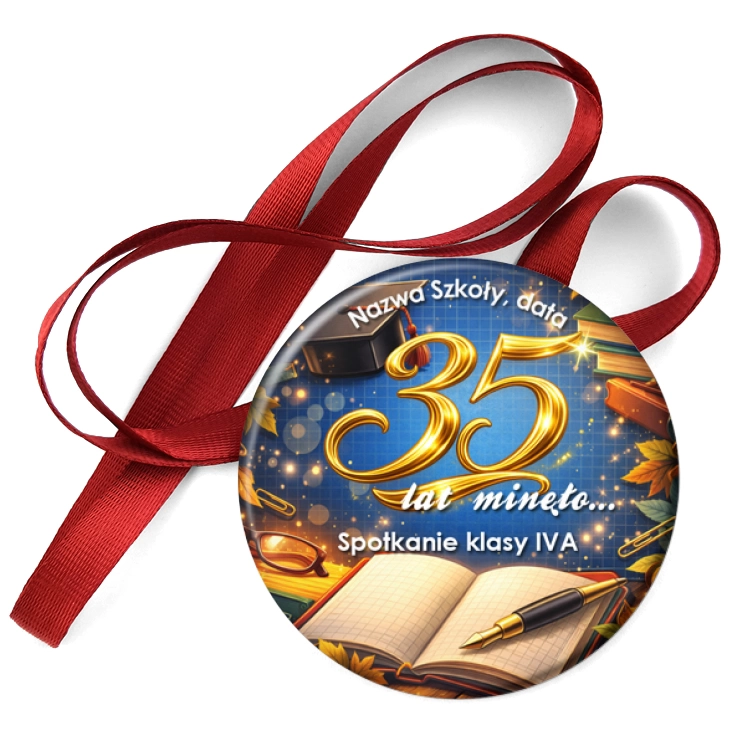 przypinka medal Spotkanie klasowe 35 lat minęło