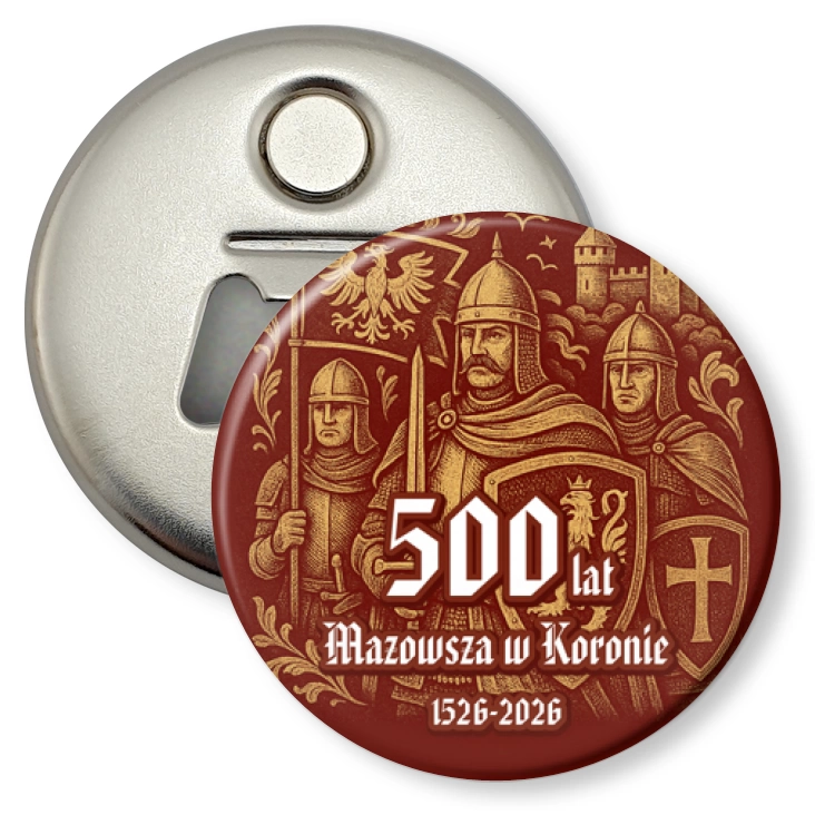 przypinka otwieracz-magnes 500 lat Mazowsza w Koronie