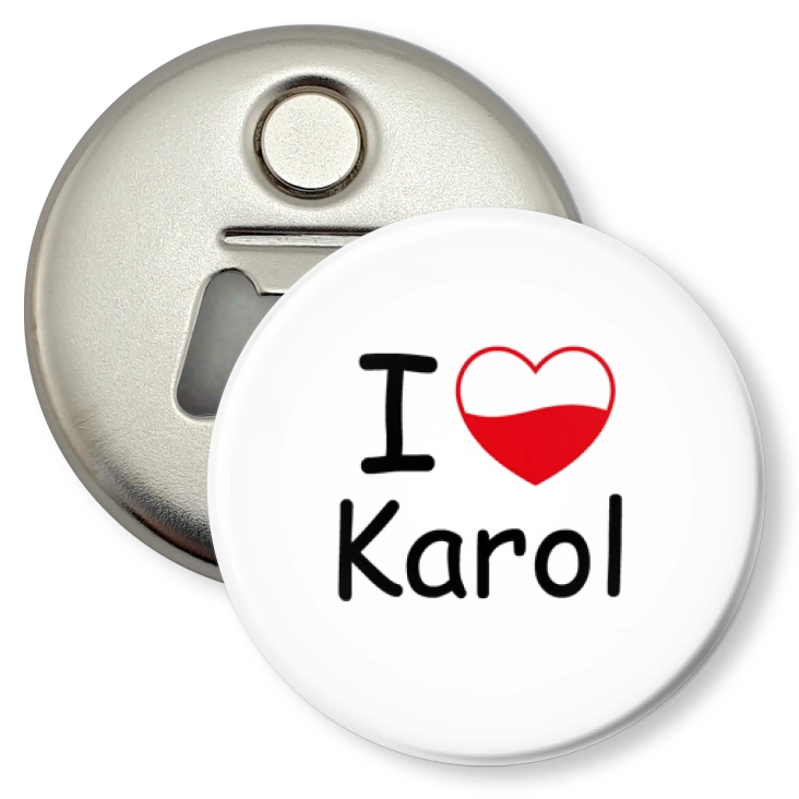 przypinka otwieracz-magnes I love Karol