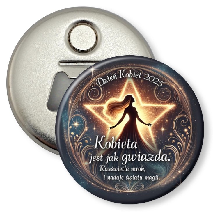 przypinka otwieracz-magnes Kobieta jest jak gwiazda