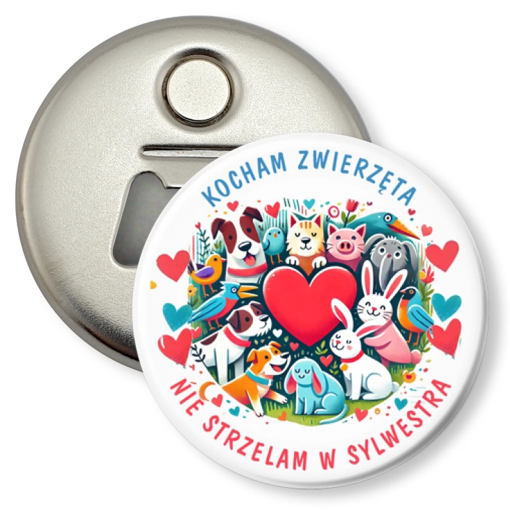 przypinka otwieracz-magnes Kocham zwierzęta. Nie strzelam w sylwestra.