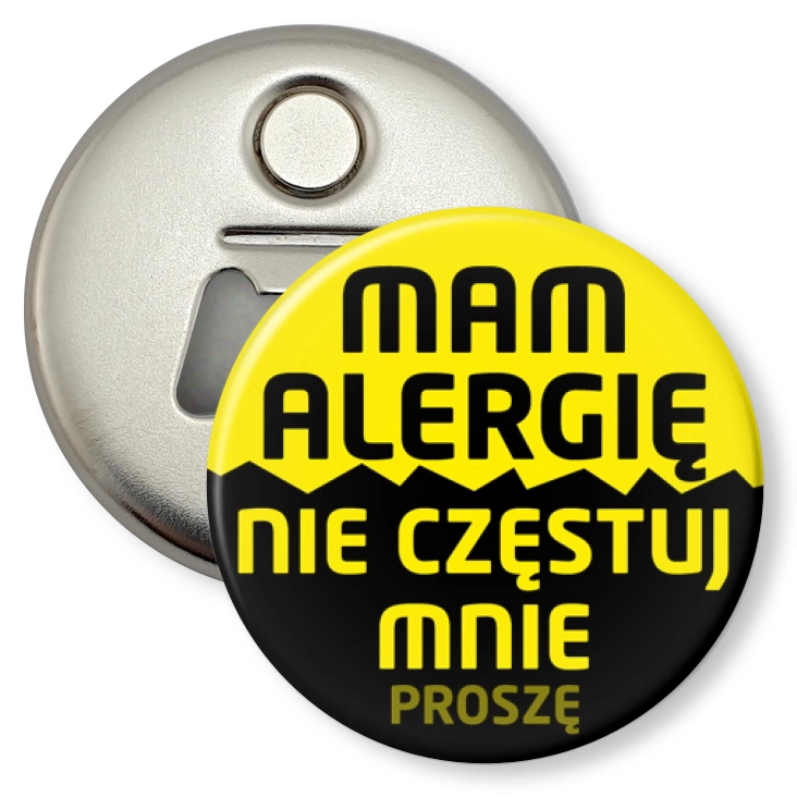 przypinka otwieracz-magnes Mam alergię nie częstuj mnie proszę