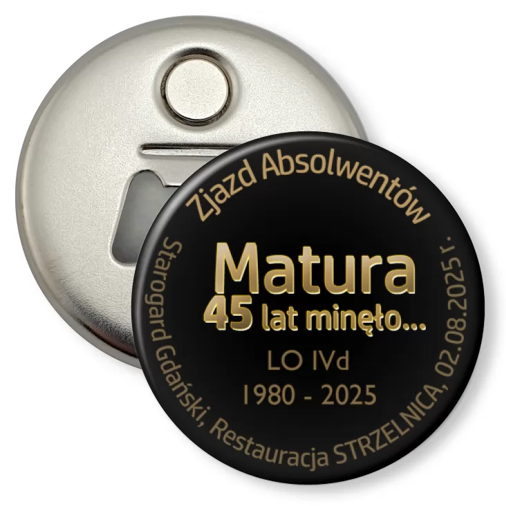 przypinka otwieracz-magnes Matura 45 lat minęło