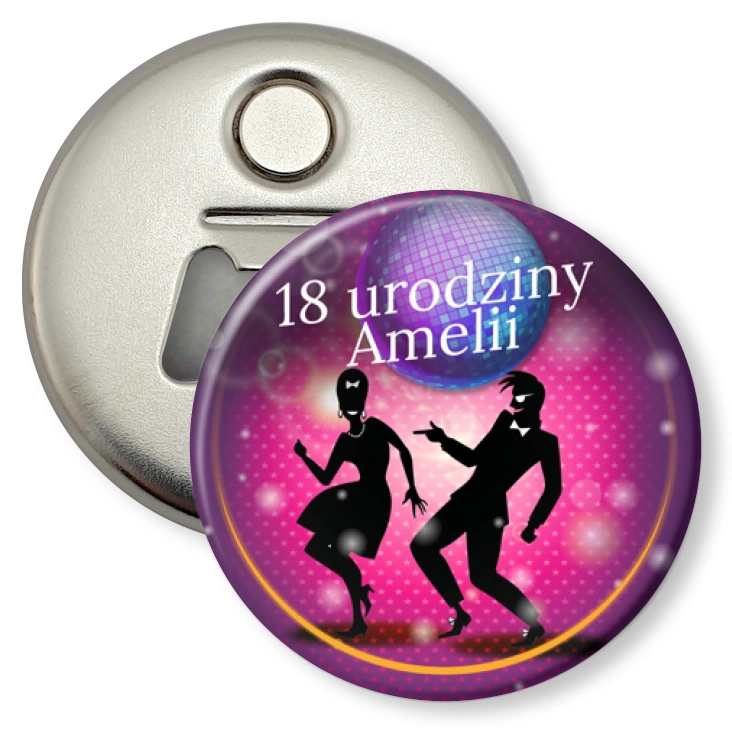 przypinka otwieracz-magnes Osiemnastka z imieniem lets go party
