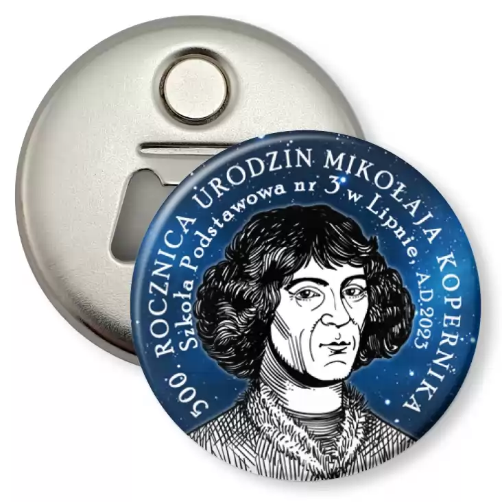 przypinka otwieracz-magnes 500 Rocznica Urodzin Mikołaja Kopernika Szkoła Podstawowa w Lipnie