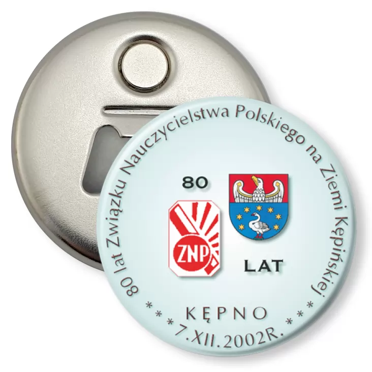 przypinka otwieracz-magnes 80 lat Związku Nauczycielstwa Polskiego na Ziemi Kępińskiej