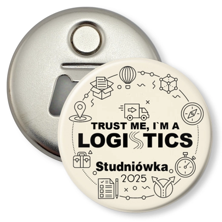 przypinka otwieracz-magnes Studniówka beżowa trust me I am Logistic