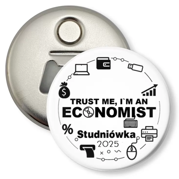 przypinka otwieracz-magnes Studniówka biała trust me I am Economist