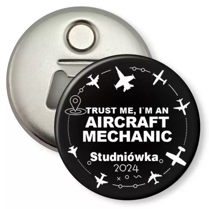 przypinka otwieracz-magnes Studniówka czarna trust me aircraft mechanic