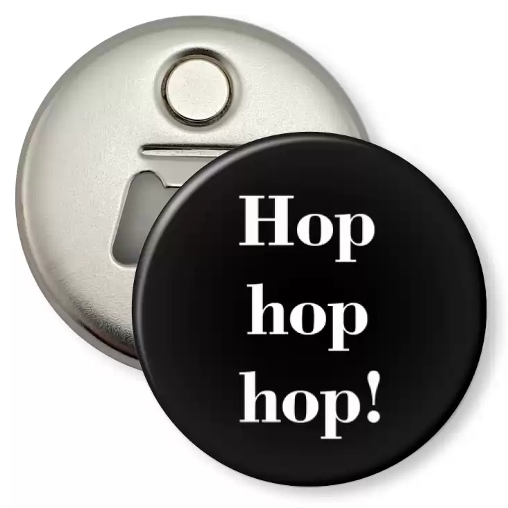przypinka otwieracz-magnes Hop hop hop