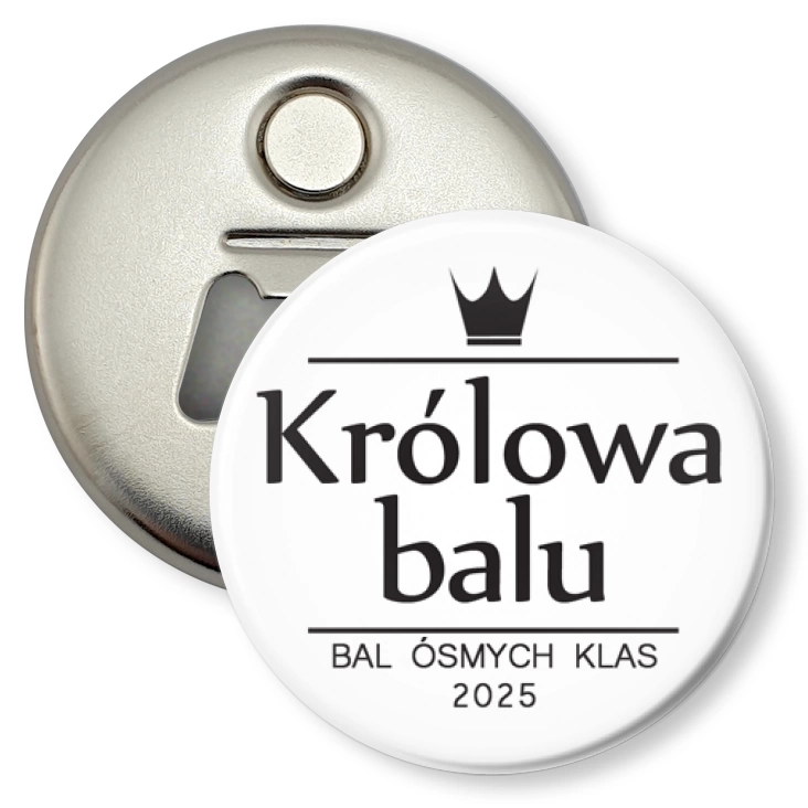 przypinka otwieracz-magnes Królowa Balu Ósmych Klas