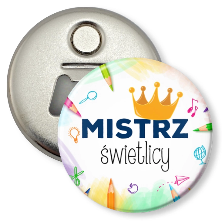 przypinka otwieracz-magnes Mistrz świetlicy