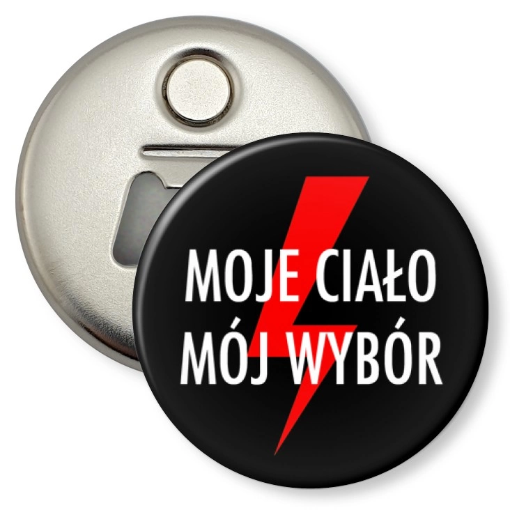 przypinka otwieracz-magnes Moje ciało mój wybór