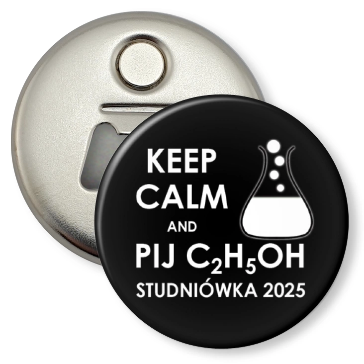 przypinka otwieracz-magnes Studniówka keep calm and pij C2H5OH czarna