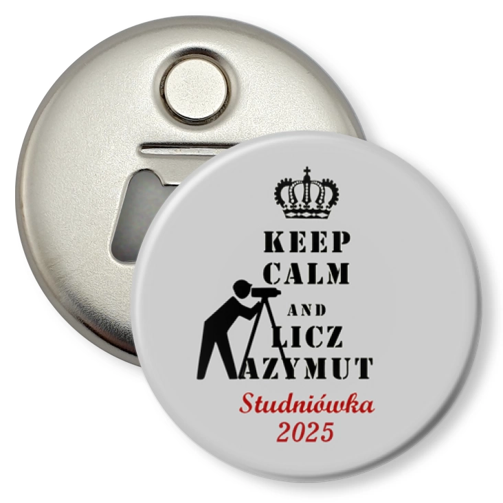 przypinka otwieracz-magnes Studniówka keep calm i licz azymut