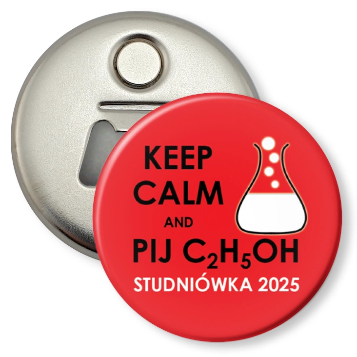 przypinka otwieracz-magnes Studniówka keep calm i pij C2H5OH czerwona