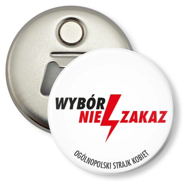 przypinka otwieracz-magnes Wybór nie zakaz