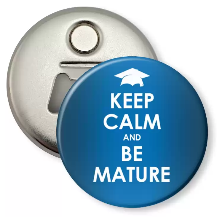 przypinka otwieracz-magnes Matura keep calm and be mature