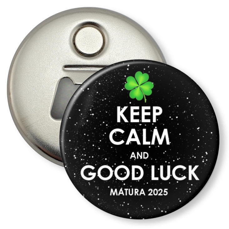 przypinka otwieracz-magnes Matura Keep Calm and Good Luck