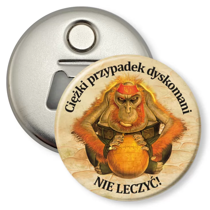 przypinka otwieracz-magnes Ciężki przypadek dyskomani