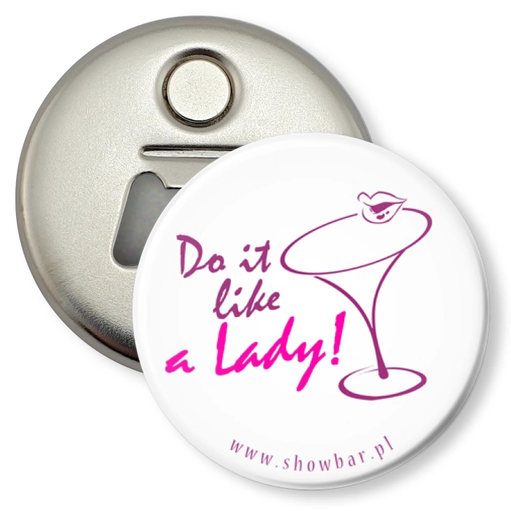 przypinka otwieracz-magnes Do it like a lady