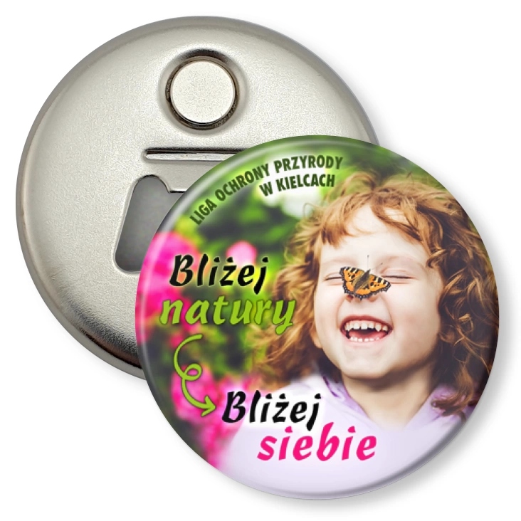 przypinka otwieracz-magnes Bliżej natury - bliżej siebie